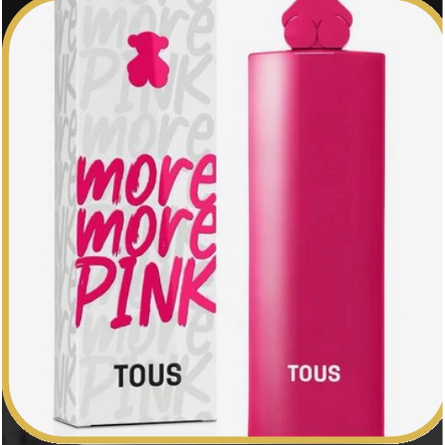 MORE MORE PINK TOUS